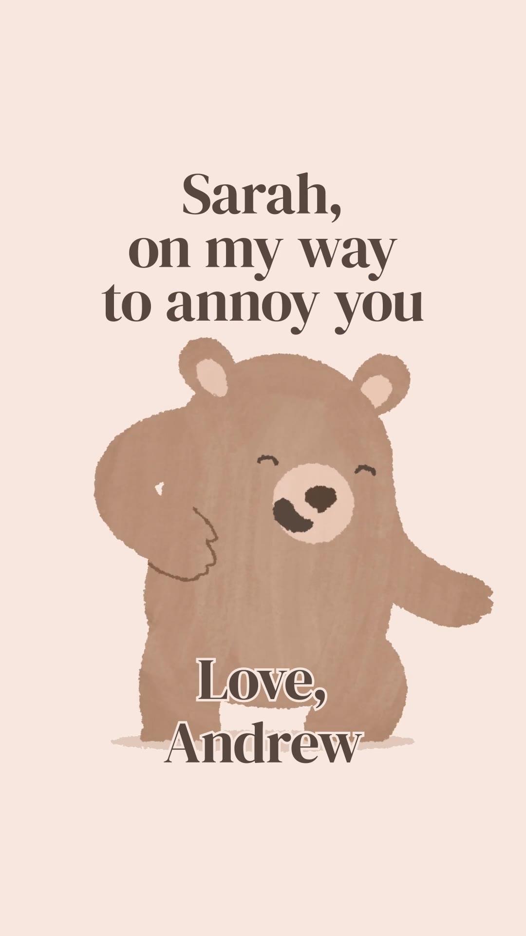 On My Way to Annoy You (Bear)